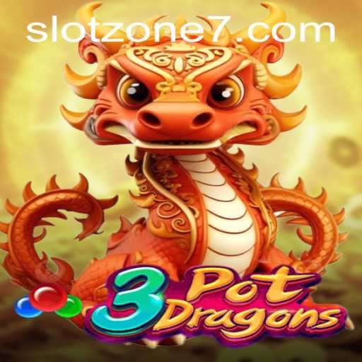 3PotDragons: Dive into the Exciting World of SLOT ZONE