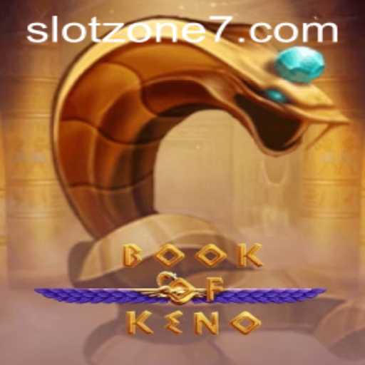 Exploring the Enchanting World of BookOfKeno in the SLOT ZONE