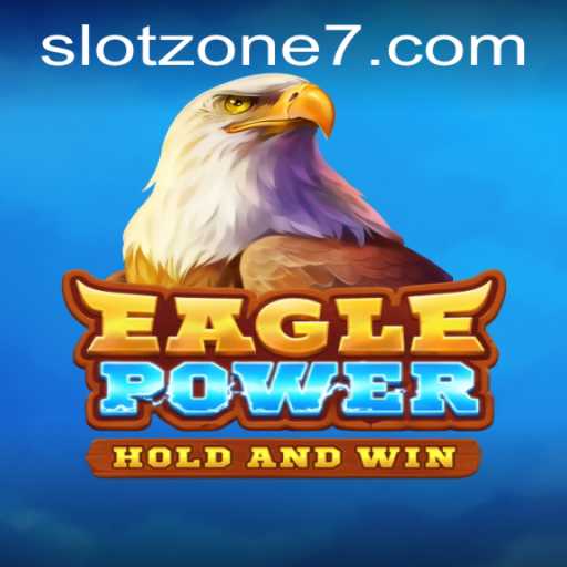 Exploring the Thrills of EaglePower SLOT ZONE: A Comprehensive Guide