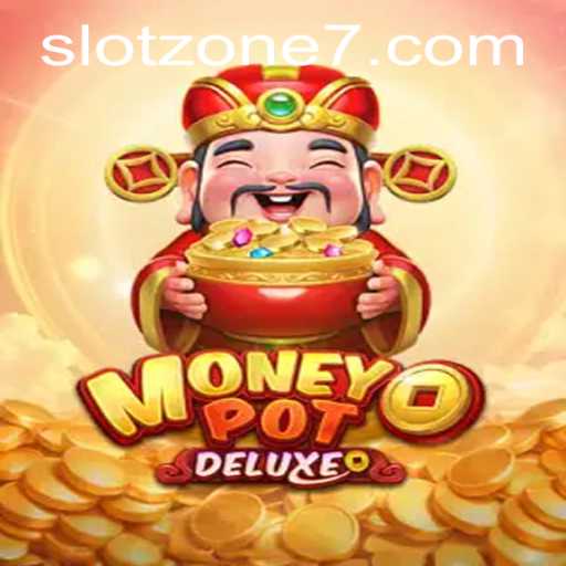 Unveiling the Excitement of MoneyPotDELUXE at SLOT ZONE