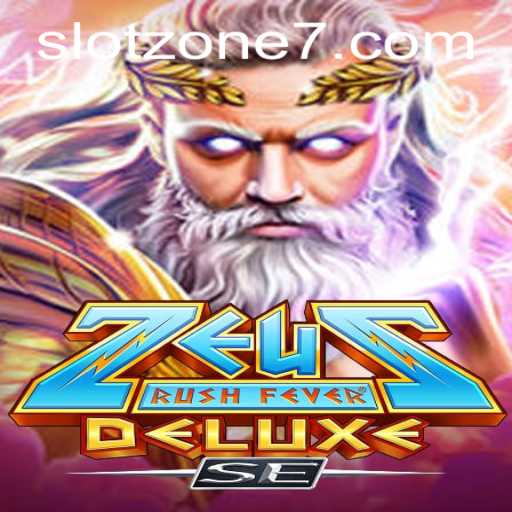Unveiling ZeusRushFeverDeluxeSE: The Ultimate Adventure in SLOT ZONE